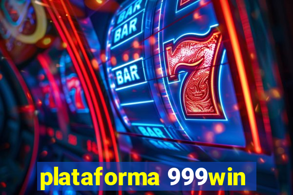 plataforma 999win